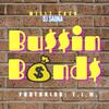 Bussin' Bands(feat. T.I.M) (Explicit) - DJ Sauna&T.I.M