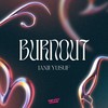 Burnout - Janji Yusuf