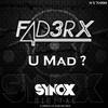 U Mad? (Original Mix) - FADERX