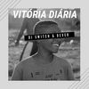 Vitória Diária (Explicit) - DJ Switch&33Deved