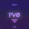P.V.O (Positive Vibes Only|Explicit) - TheLove