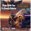 RIDE WITH YOU (feat. ShadySideLo) (Explicit) - GucciJay&Shadysidelo