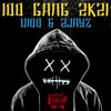 100 Gang 2k21 (Explicit) - D100&2jayz