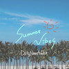 Summer Vibes (feat. GRANDE & KOYO) - Dirty Neon Addict&Grande&KOYO