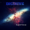 Supernova - Incisive