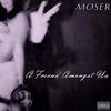 A Friend Amongst Us(feat. MSRbeats) (Explicit) - Moser&MSRbeats