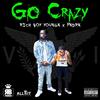 GO CRAZY (feat. PNDRN) (Explicit) - Rich Boy Youngn&PNDRN