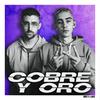 COBRE Y ORO - DeCe&Wolty