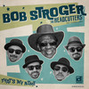 Pretty Girl - Bob Stroger&The Headcutters&Eugene Church&Thomas Williams