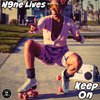 Keep On - N9ne Lives
