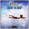 Ready to Jump - Slaterz