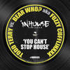 You Can't Stop House - Todd Terry&Bear Who?&Fuzzy Cufflinxxx