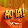 Au La! - Murry