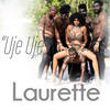 Uje Uje - Laurette&Twizy Dady