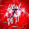 How I Do It (Explicit) - KingLV