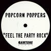 Feel the Party Rock - Popcorn Poppers