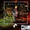 Different Zone (Explicit) - $hin&Yikes
