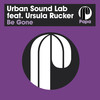 Be Gone (Instrumental Mix|Explicit) - Urban Sound Lab&Ursula Rucker