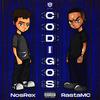 Codigos(feat. Rasta Mc) (Explicit) - Nosrex&Rasta MC