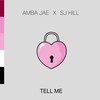 Tell Me - SJ Hill&Amba Jae