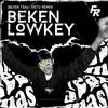 BEKEN LOWKEY (feat. RSTUREMIX) - Beken&RSTUREMIX