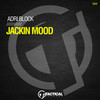 Jackin Mood - Adri Block