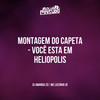 MONTAGEM DO CAPETA  VOCÊ ESTA EM HELIOPOLIS (Explicit) - Club Pirituba&Mc Luizinho JD&DJ AMANDA ZO