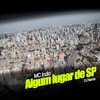 Algum Lugar de Sp (Explicit) - Dj Nando&Mc Indio