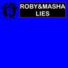 Lies (Mix Version) - Roby&Masha