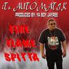 Fire Flame Spitta(feat. iTz Automatik) (Explicit) - Ya Boy Jayree&Itz Automatik