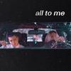 All To Me (Explicit) - Hunter Bentley&Teo Laza