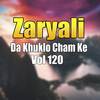 Da Khukli Na Khpa legi - Zaryali