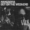 Out on the Weekend - Mangrovia