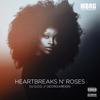 Heartbreaks N' Roses(feat. GeorgiaReign) (Explicit) - DJ G.O.D.&GeorgiaReign