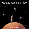 Wanderlust - Kyrah