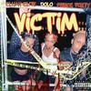 VICTIM (Explicit) - Elijah Elite&Prince Fonty