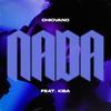 Nada(feat. Kiba) - CHIOVANO&Kiba