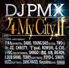 4 My City II feat. 宇多丸、DABO、YOUNG DAIS、TWO-J、Mr. OZ、CHRiSTY、