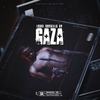 Gaza (feat. Loski, OnDrills & S-D) (Explicit) - Loski&OnDrills&Raasz&Unknown Singer