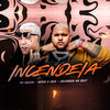 Incendeia Reverso (Explicit) - Mc Reizin&Kevin o Cris