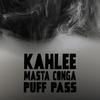 Puff Pass (feat. Masta Conga) (Explicit) - Kahlee&masta conga