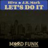 Let's Do It (Original Mix) - Hiva&J.R. Mark