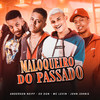 Maloqueiro do Passado - Anderson Neiff&Eo Don&MC Levin&John Johnis