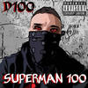 Superman 100 (Explicit) - D100