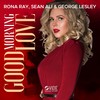 Good Morning Love (Instrumental Mix) - Sean Ali&George Lesley&Rona Ray