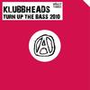 Turn Up The Bass 2010 (Steff Da Campo & Ron Vellow Remix) - Klubbheads