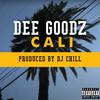 Cali (Explicit) - Dee Goodz&DJ Chill