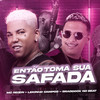 Então Toma Sua Safada (Explicit) - Mc Reizin&Lekinho Campos&Braddock no beat