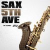 Sax 5th Ave (Explicit) - Hi-Tone&Steelz