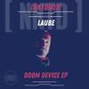 LAUBE - DOOM DEVICE - Laube&Tobias Daemgen